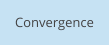 Convergence